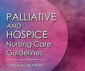 Palliative and Hospice Nursing Care Guidelines First Edition