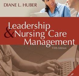 Leadership and Nursing Care Management Fifth Edition