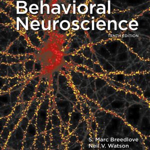 Behavioral Neuroscience Tenth Edition