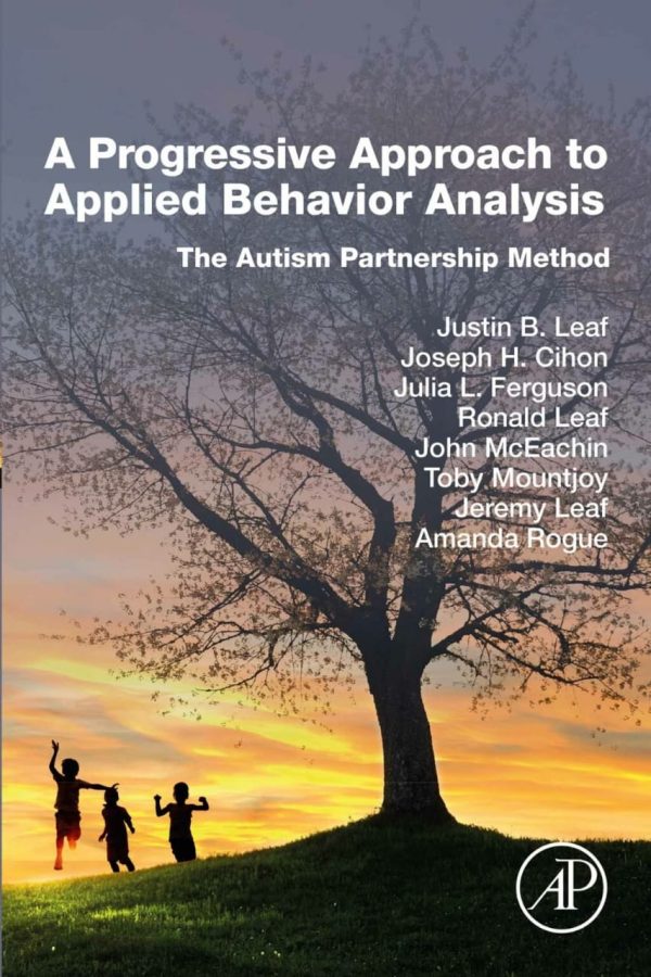 A Progressive Approach to Applied Behavior Analysis The Autism Partnership Method First Edition