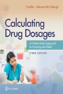 Calculating Drug Dosages  A Patient Safe Approach to Nursing and Math Third Edition