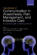 Handbook of Communication in Anaesthesia, Pain Management  and Intensive Care  A practical guide to exploring the art Second Edition