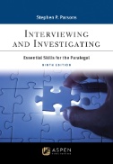 Interviewing and Investigating: Essential Skills for the Paralegal Ninth Edition