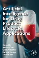 Artificial Intelligence for Drug Product Lifecycle Applications First Edition