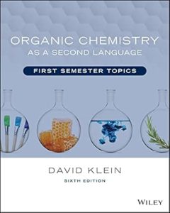 Organic Chemistry as a Second Language: First Semester Topics Sixth Edition
