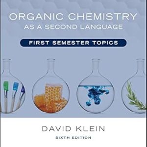 Organic Chemistry as a Second Language: First Semester Topics Sixth Edition