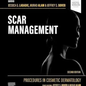 Scar Management Procedures in Cosmetic Dermatology Second Edition