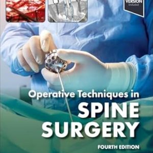 Operative Techniques: Spine Surgery Fourth Edition