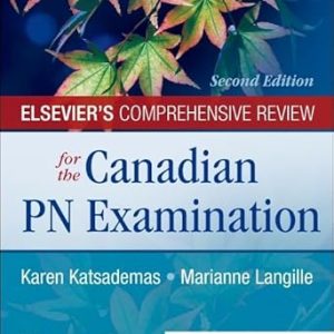 Elsevier’s Comprehensive Review for the Canadian PN Examination Second Edition