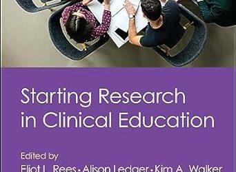 Starting Research in Clinical Education First Edition