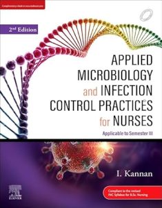 Applied Microbiology And Infection Control Practices For Nurses Applicable To Semester III