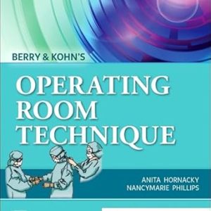 Berry & Kohn’s Operating Room Technique Fifteenth Edition