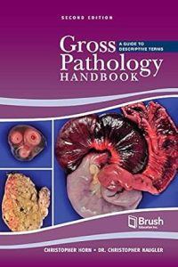 Gross Pathology Handbook: A Guide to Descriptive Terms Second Edition