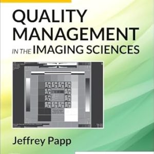 Quality Management in the Imaging Sciences Seventh Edition