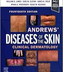 Andrews&rsquo; Diseases of the Skin  Clinical Dermatology Fourteenth Edition