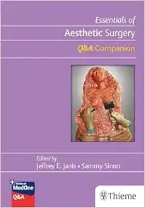 Essentials of Aestheti c Surgery Q&A Companion First Edition