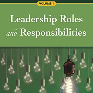 Managing Healthcare Ethically Leadership Roles and Responsibilities Third Edition