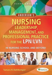 Nursing Leadership Management and Professional Practice For The LPN/LVN In Nursing School and Beyond Fifth Edition