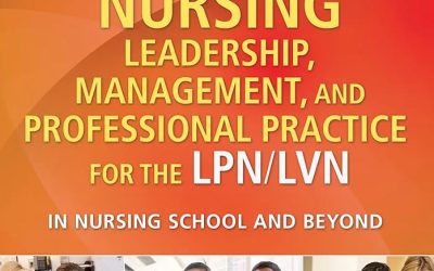 Nursing Leadership  Management and Professional Practice For The LPN/LVN In Nursing School and Beyond Fifth Edition