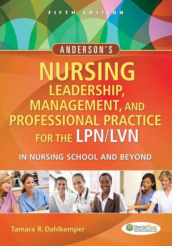 Nursing Leadership  Management and Professional Practice For The LPN/LVN In Nursing School and Beyond Fifth Edition