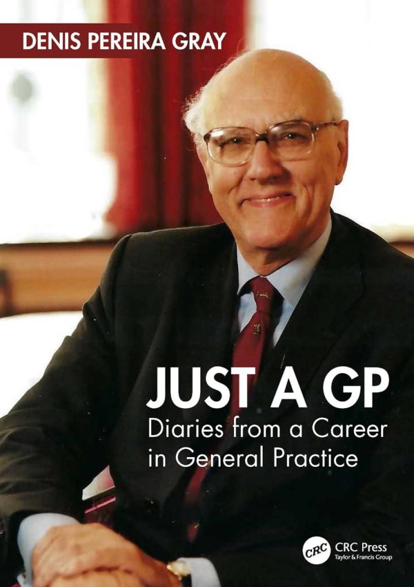 Just a GP  Diaries from a Career in General Practice First Edition