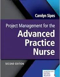 Project Management for the Advanced Practice Nurse Second Edition