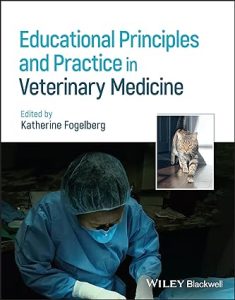 Educational Principles and Practice in Veterinary Medicine First Edition