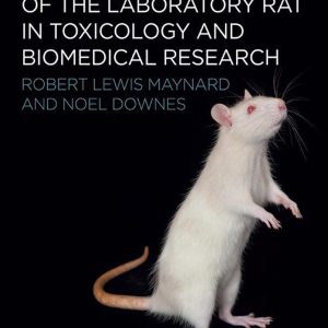 Anatomy and Histology of the Laboratory Rat in Toxicology and Biomedical Research First Edition