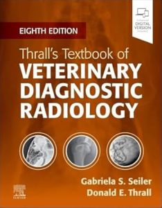 Thrall’s Textbook of Veterinary Diagnostic Radiology Eighth Edition