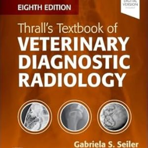 Thrall’s Textbook of Veterinary Diagnostic Radiology Eighth Edition