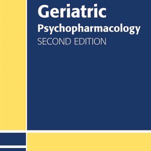 Clinical Manual of Geriatric Psychopharmacology Second Edition