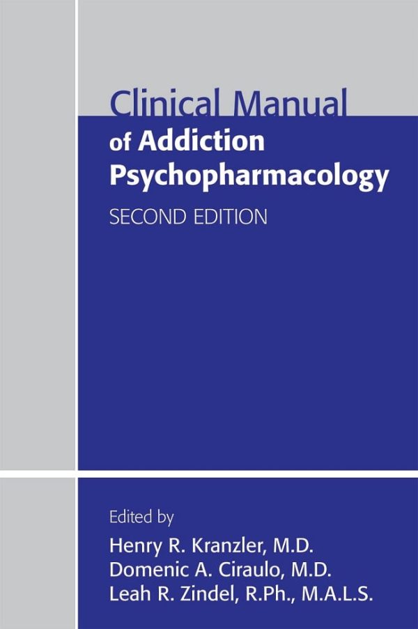 Clinical Manual of Addiction Psychopharmacology  Second Edition