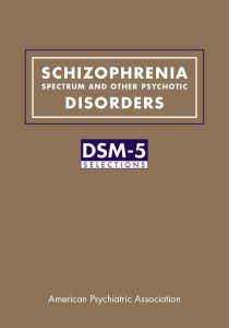 Schizophrenia Spectrum and Other Psychotic Disorders First Edition