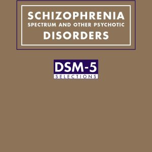 Schizophrenia Spectrum and Other Psychotic Disorders First Edition