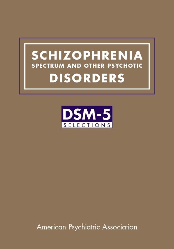 Schizophrenia Spectrum and Other Psychotic Disorders First Edition