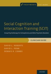 Social Cognition and Interaction Training  Group Psychotherapy for Schizophrenia and Other Psychotic Disorders First Edition