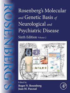 Rosenberg's Molecular and Genetic Basis of Neurological and Psychiatric Disease Volume 2 Sixth Edition