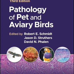 Pathology of Pet and Aviary Birds Third Edition