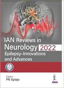 IAN Reviews in Neurology 2022: Epilepsy – Innovations and Advances First Edition