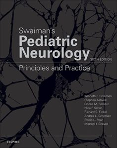 Swaiman&rsquo;s Pediatric Neurology: Principles and Practice Sixth Edition