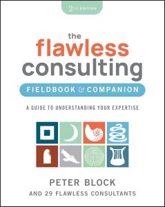 The Flawless Consulting Fieldbook & Companion A Guide to Understanding Your Expertise Second Edition