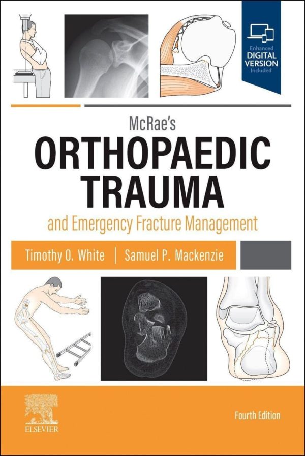 McRae’s Orthopaedic Trauma and Emergency Fracture Management Fourth Edition