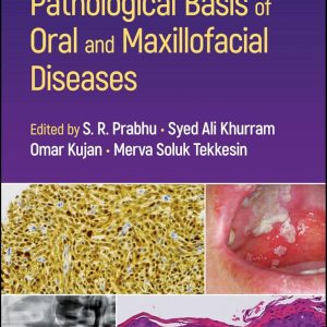 Pathological Basis of Oral and Maxillofacial Diseases First Edition