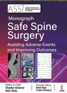 ASSI Monograph Safe Spine Surgery Avoiding Adverse Events And Improving Outcomes First Edition