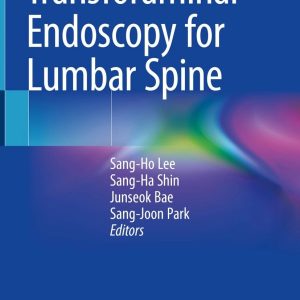 Transforaminal Endoscopy for Lumbar Spine 2023 Edition