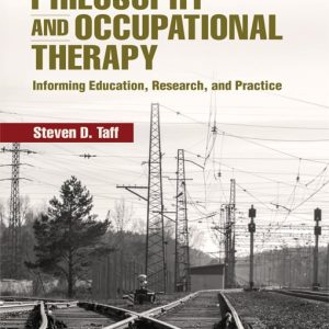 Philosophy and Occupational Therapy  Informing Education Research and Practice First Edition