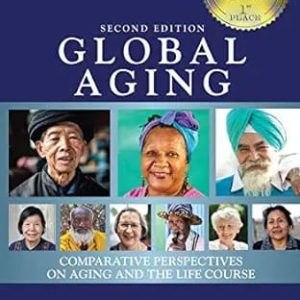 Global Aging Comparative Perspectives on Aging and the Life Course Second Edition