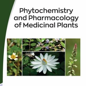 Phytochemistry and Pharmacology of Medicinal Plants First Edition