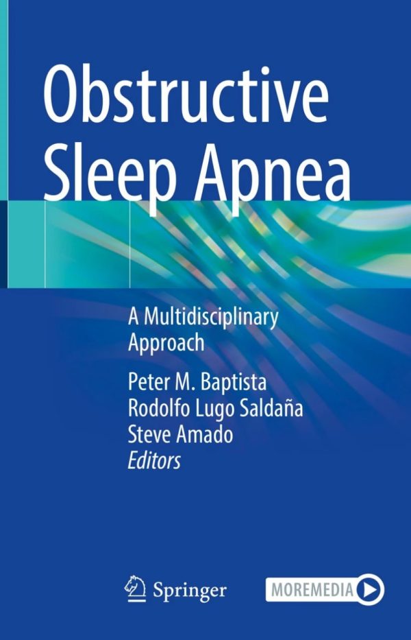 Obstructive Sleep Apnea: A Multidisciplinary Approach First Edition