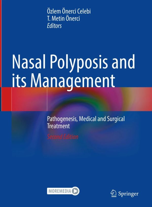 Nasal Polyposis and its Management Pathogenesis Medical and Surgical Treatment Second Edition